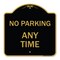 Signmission Designer Series Sign-No Parking Anytime, Black & Gold Aluminum Sign, 18" x 18", BG-1818-23774 A-DES-BG-1818-23774 - alternate 1